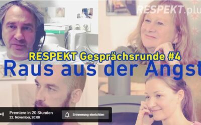 Respekt Gesprächsrunde #4: Raus aus der Angst, 22. November 2020, 20:00 Uhr